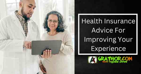 Health Insurance Advice For Improving Your Experience