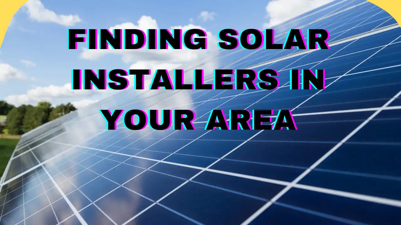 Finding Solar Installers in Your Area